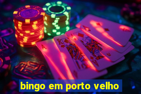 bingo em porto velho